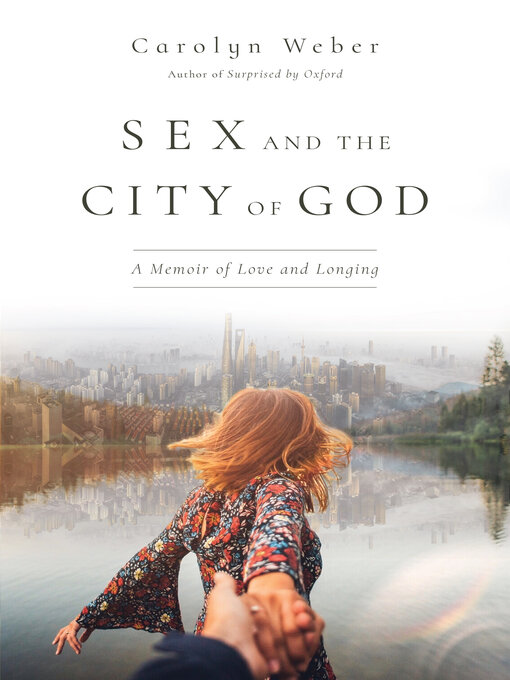 Title details for Sex and the City of God by Carolyn Weber - Wait list